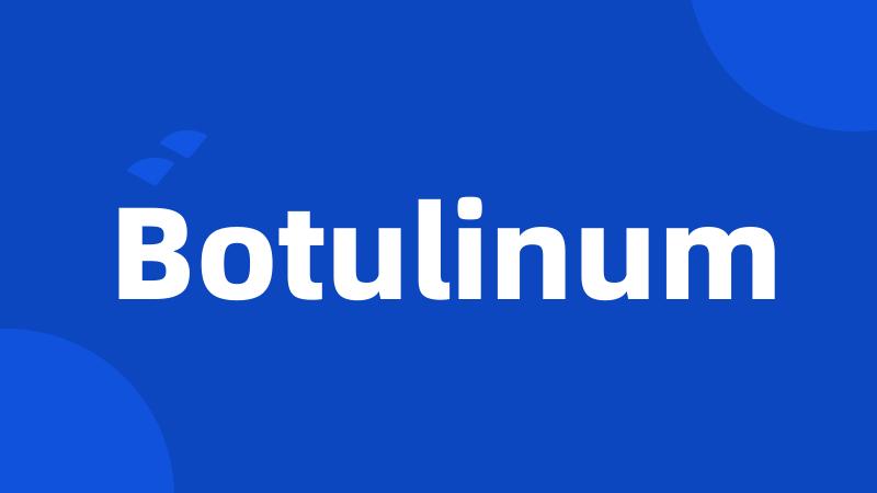 Botulinum