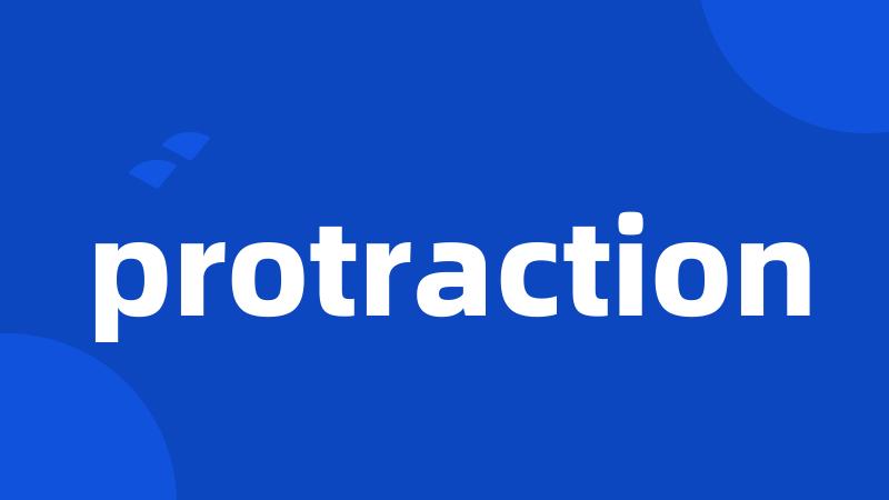 protraction