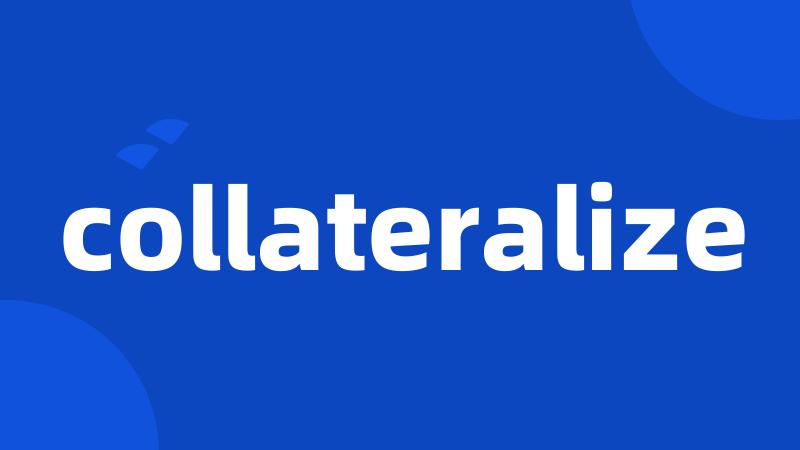 collateralize