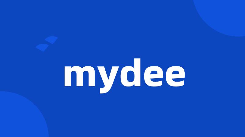 mydee