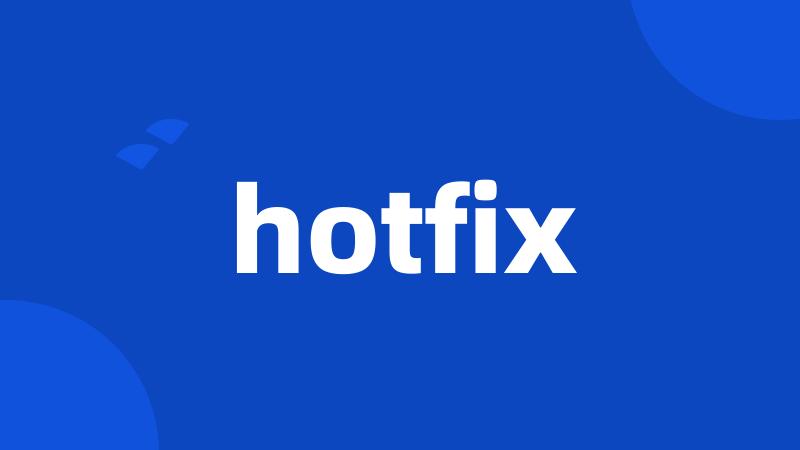 hotfix