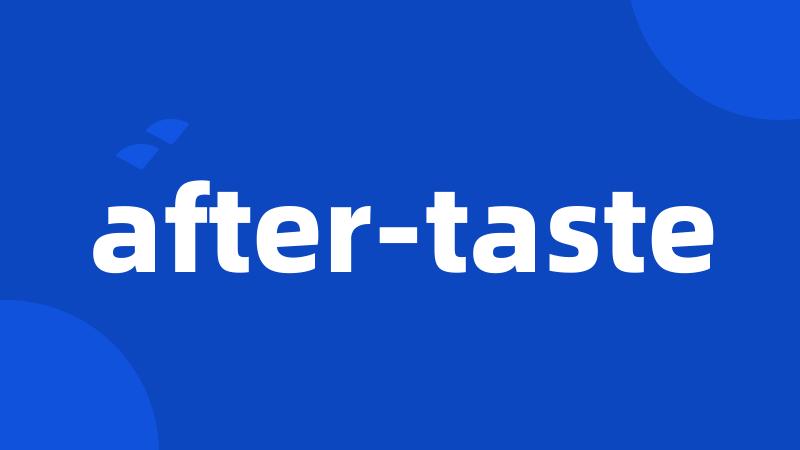 after-taste