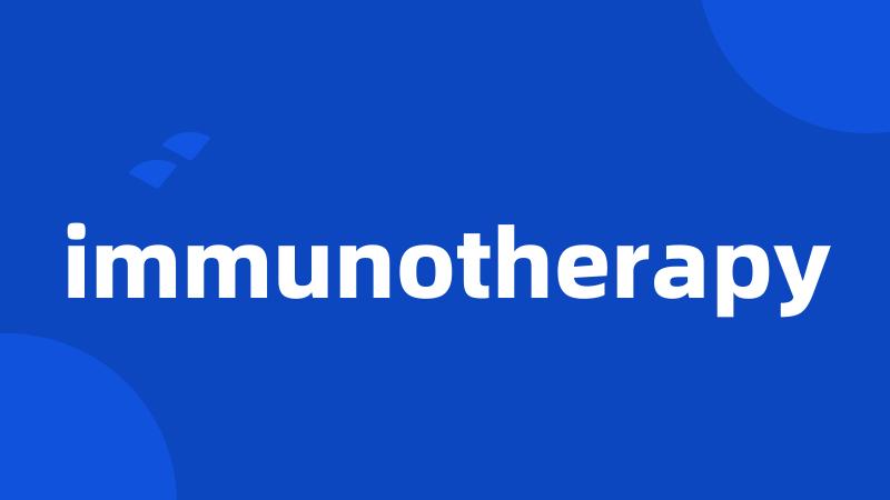 immunotherapy