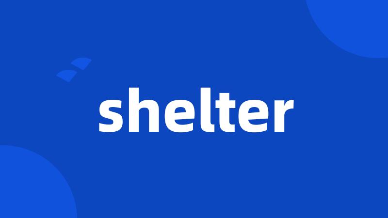 shelter