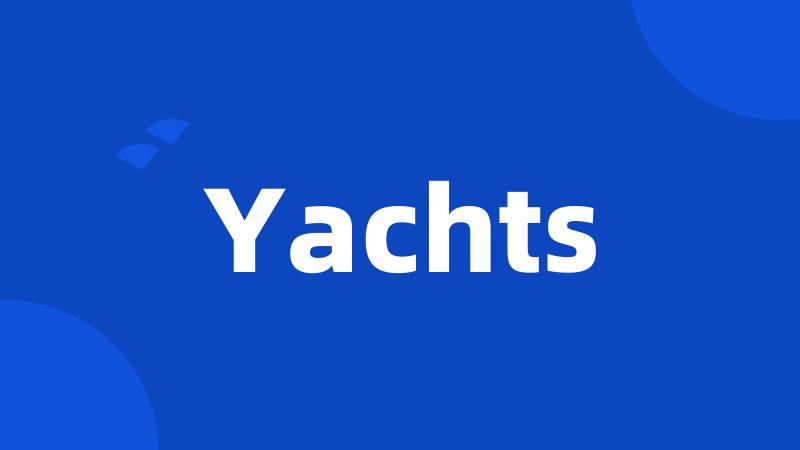 Yachts