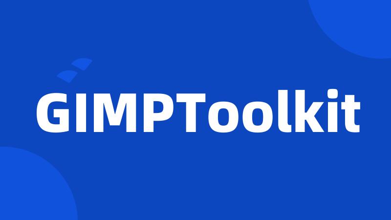 GIMPToolkit