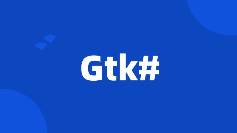 Gtk#