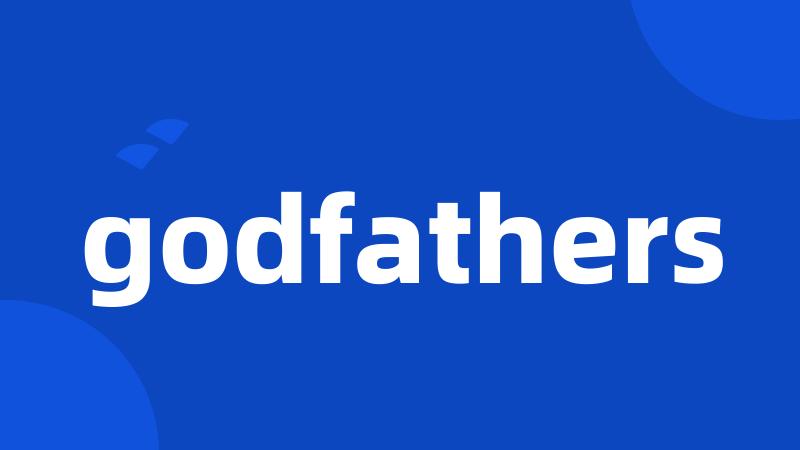 godfathers