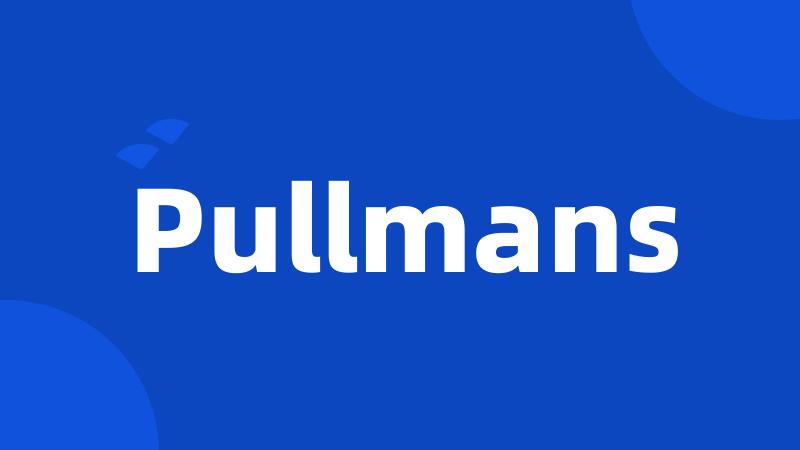 Pullmans