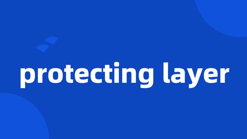 protecting layer