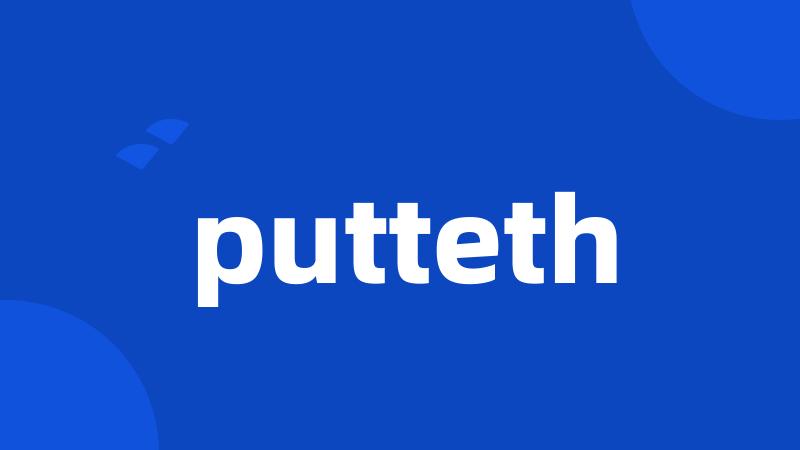 putteth