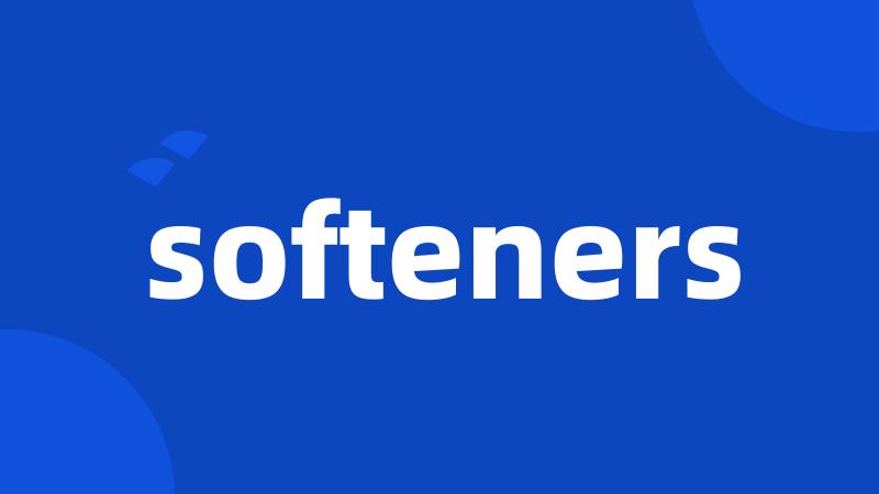 softeners