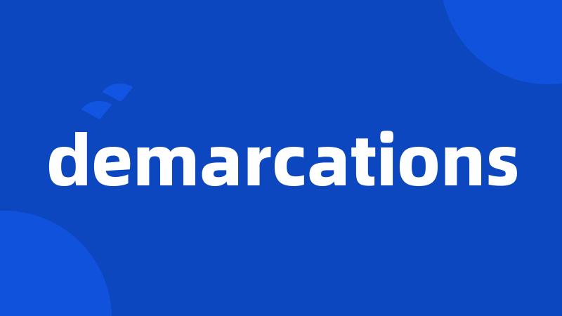 demarcations