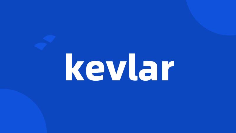 kevlar