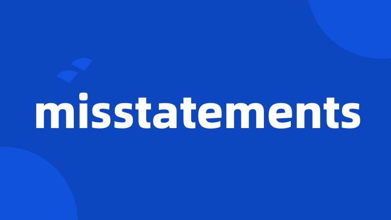 misstatements