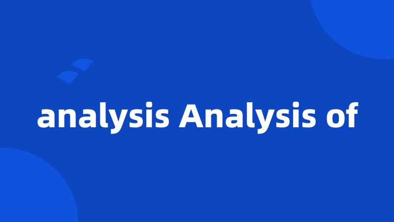 analysis Analysis of