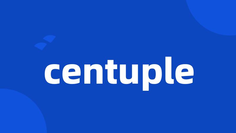 centuple