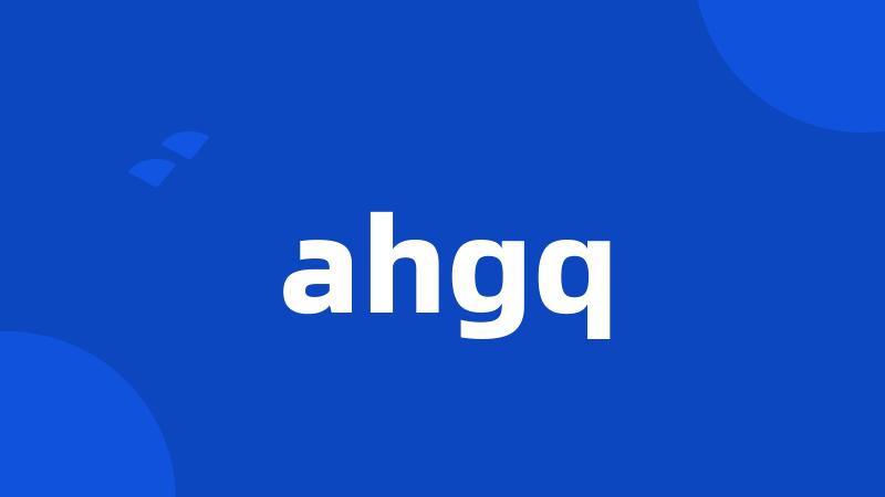 ahgq