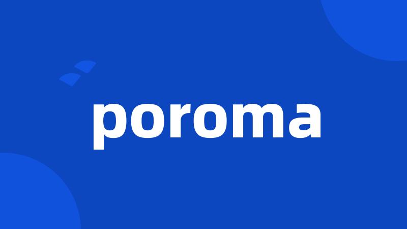 poroma