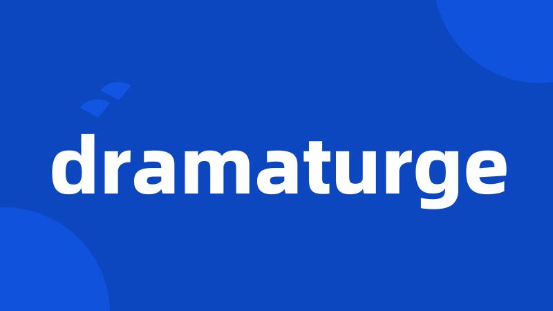 dramaturge