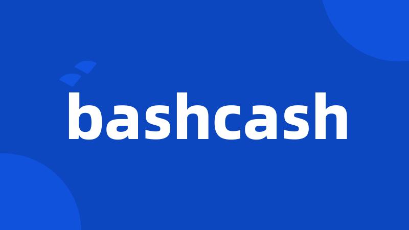 bashcash