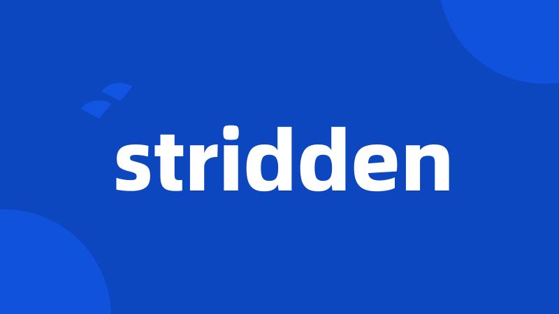 stridden