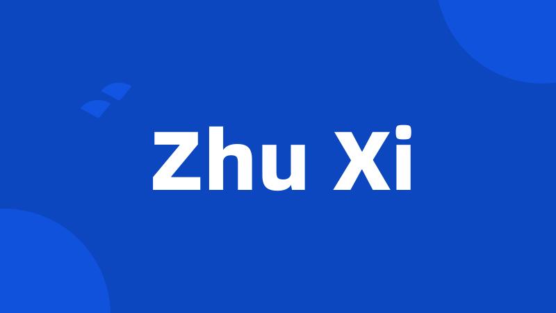 Zhu Xi