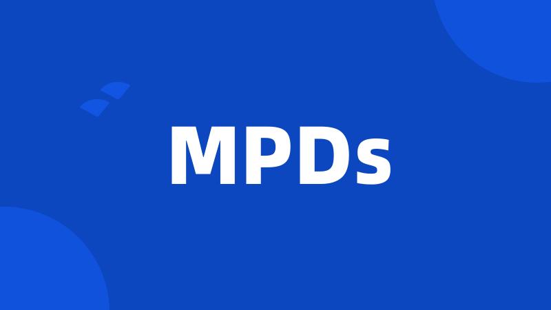 MPDs