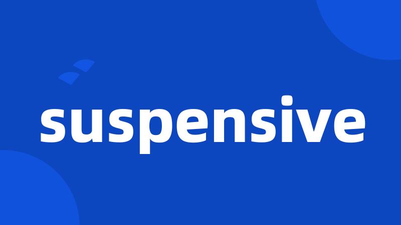 suspensive