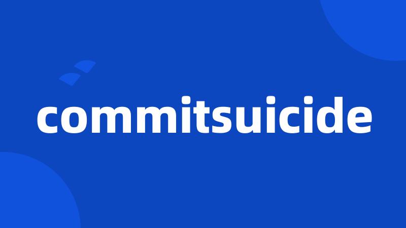 commitsuicide