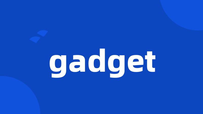 gadget