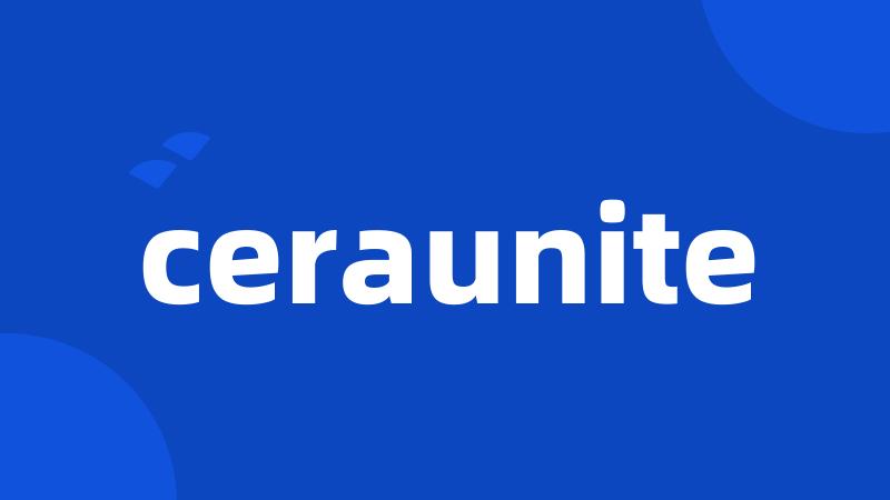 ceraunite