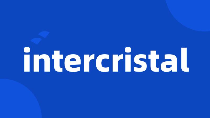 intercristal