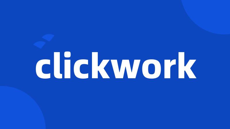 clickwork