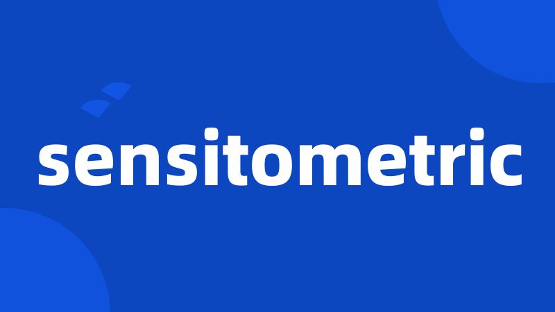 sensitometric