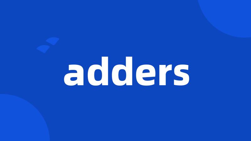 adders