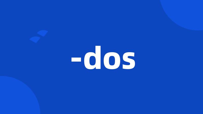 -dos