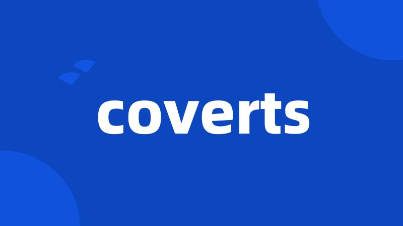 coverts