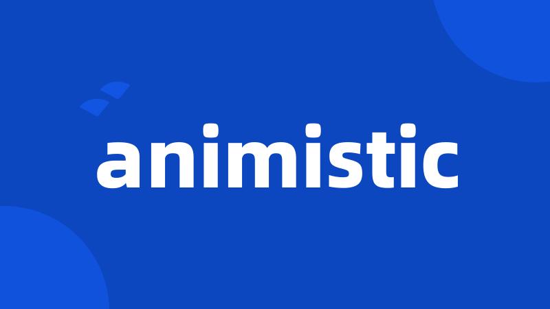 animistic