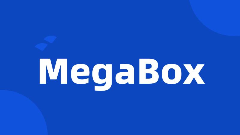 MegaBox