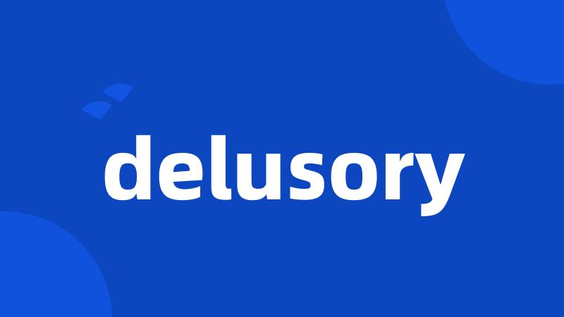 delusory