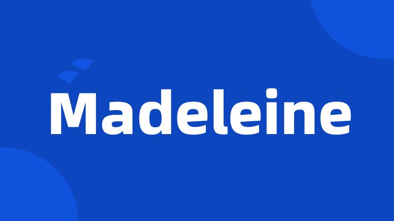 Madeleine