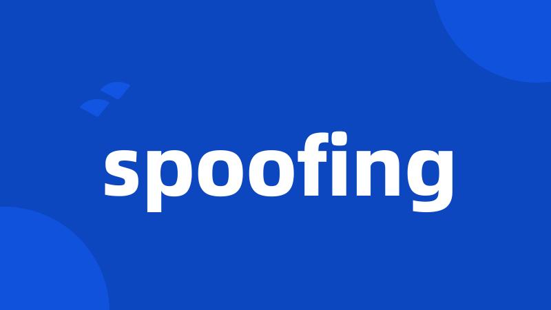 spoofing