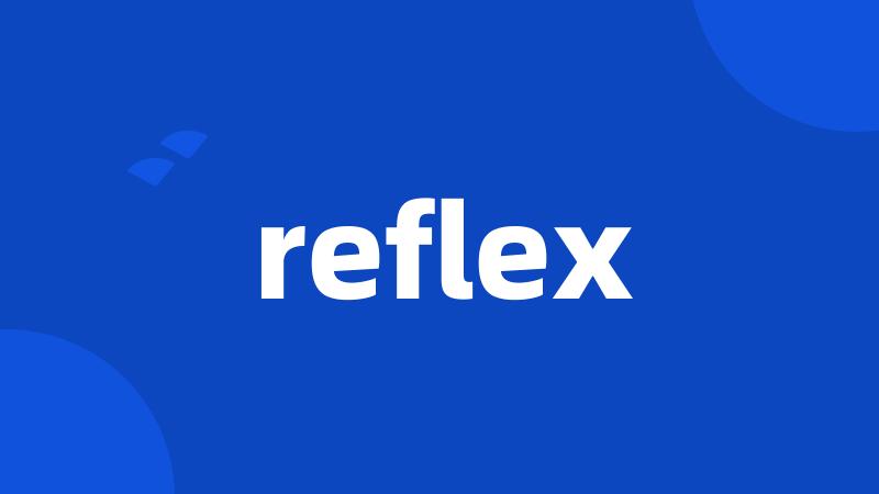 reflex