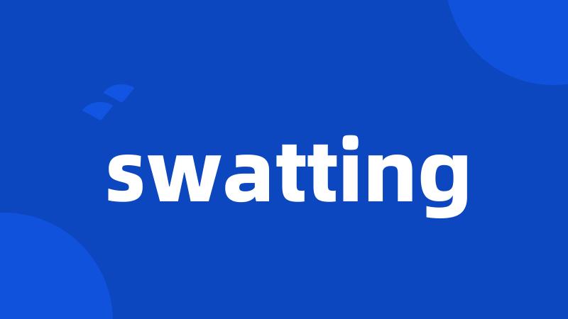 swatting