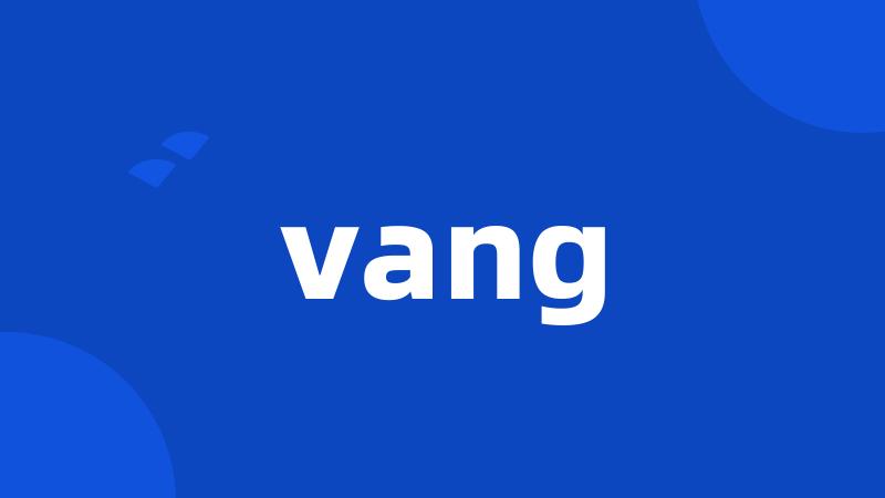 vang