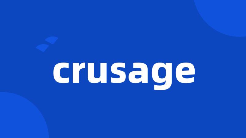 crusage