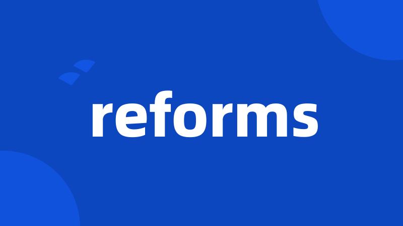 reforms