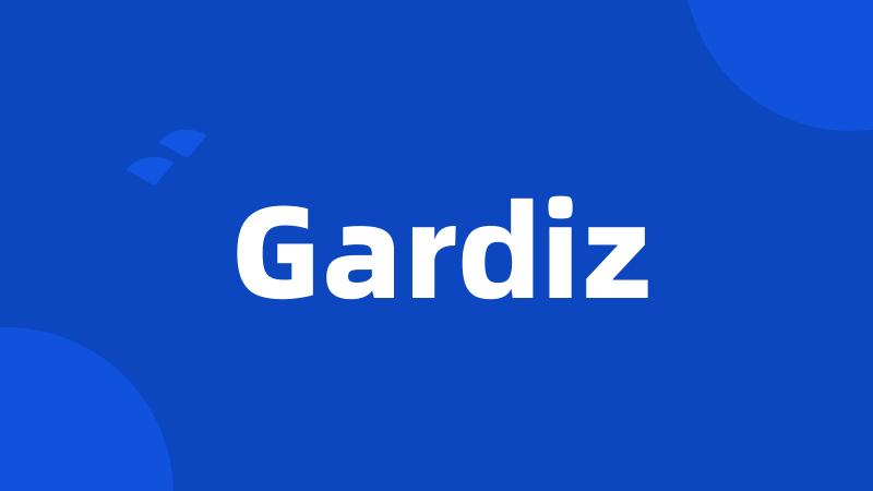 Gardiz