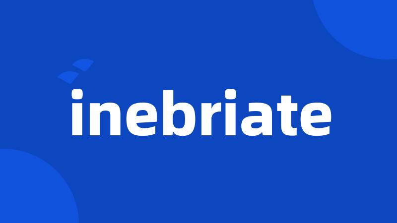 inebriate